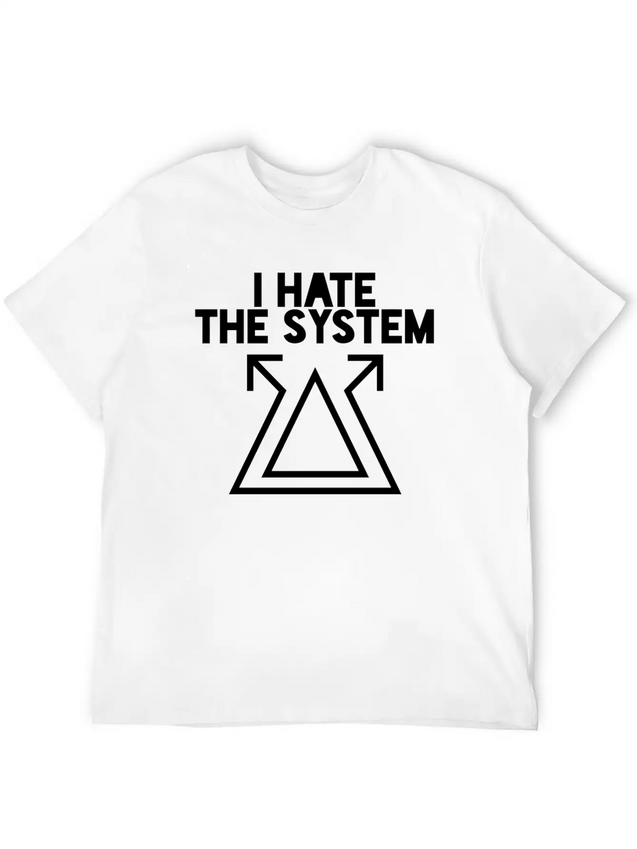 I Hate The System Lightweight Cotton T-Shirt – Daily Comfort Graphic Shirt
