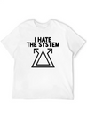 I Hate The System Lightweight Cotton T-Shirt – Daily Comfort Graphic Shirt