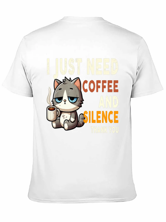 I Just Need Coffee And Silence Funny Cat Caffeine Lightweight Cotton T-Shirt – Daily Comfort Graphic Shirt