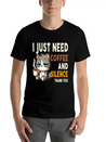 I Just Need Coffee And Silence Funny Cat Caffeine Lightweight Cotton T-Shirt – Daily Comfort Graphic Shirt