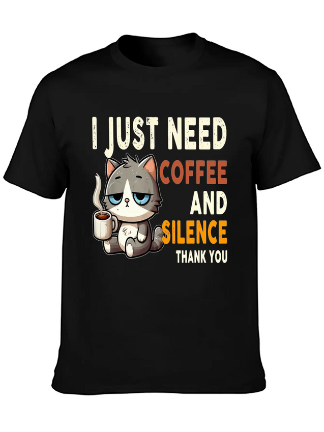I Just Need Coffee And Silence Funny Cat Caffeine Lightweight Cotton T-Shirt – Daily Comfort Graphic Shirt