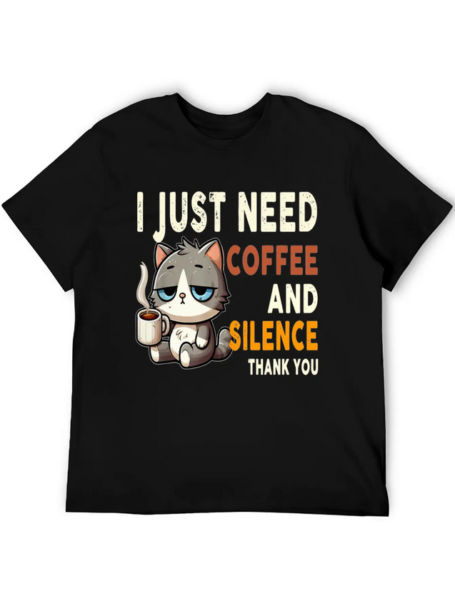 I Just Need Coffee And Silence Funny Cat Caffeine Lightweight Cotton T-Shirt – Daily Comfort Graphic Shirt
