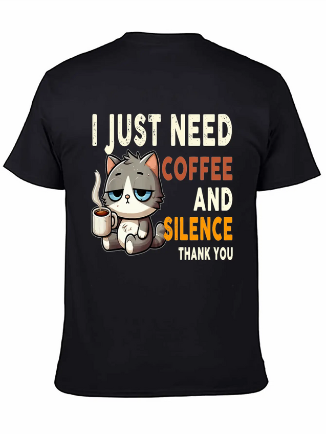 I Just Need Coffee And Silence Funny Cat Caffeine Lightweight Cotton T-Shirt – Daily Comfort Graphic Shirt