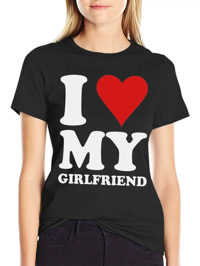 I Love My Girlfriend Lightweight Cotton T-Shirt – Daily Comfort Graphic Shirt