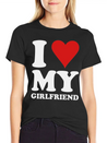 I Love My Girlfriend Lightweight Cotton T-Shirt – Daily Comfort Graphic Shirt