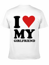 I Love My Girlfriend Lightweight Cotton T-Shirt – Daily Comfort Graphic Shirt