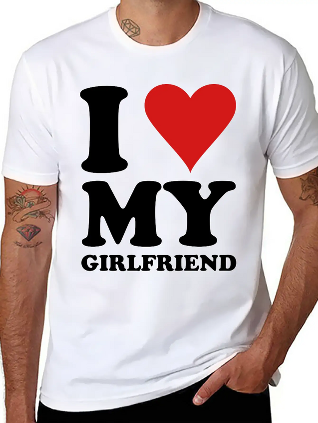 I Love My Girlfriend Lightweight Cotton T-Shirt – Daily Comfort Graphic Shirt