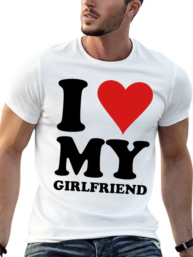 I Love My Girlfriend Lightweight Cotton T-Shirt – Daily Comfort Graphic Shirt