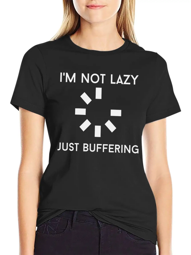 I M NOT LAZY JUST BUFFERING Lightweight Cotton T-Shirt – Daily Comfort Graphic Shirt