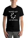 I M NOT LAZY JUST BUFFERING Lightweight Cotton T-Shirt – Daily Comfort Graphic Shirt