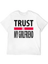 I Trust In My Girlfriend Lightweight Cotton T-Shirt – Daily Comfort Graphic Shirt