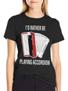 I Would Rather Play Accordion Music Lightweight Cotton T-Shirt – Daily Comfort Graphic Shirt