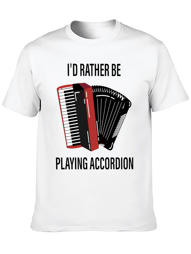 I Would Rather Play Accordion Music Lightweight Cotton T-Shirt – Daily Comfort Graphic Shirt