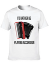 I Would Rather Play Accordion Music Lightweight Cotton T-Shirt – Daily Comfort Graphic Shirt