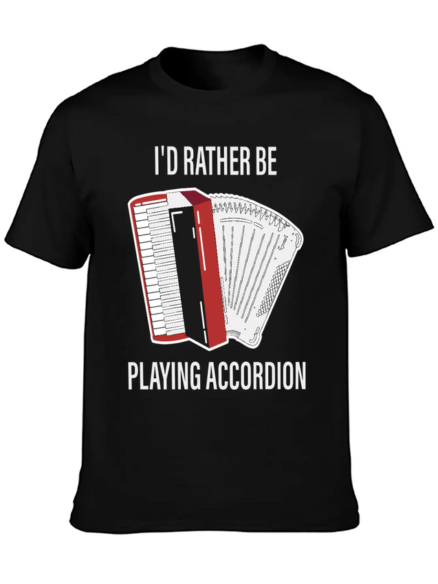 I Would Rather Play Accordion Music Lightweight Cotton T-Shirt – Daily Comfort Graphic Shirt