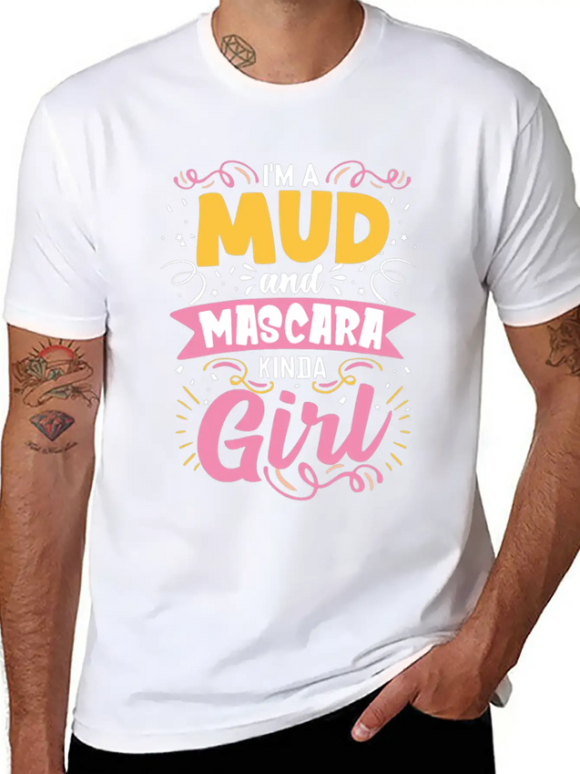 I'm A Mud And Mascara Kinda Girl Dirtbike Lightweight Cotton T-Shirt – Daily Comfort Graphic Shirt