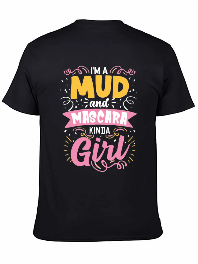 I'm A Mud And Mascara Kinda Girl Dirtbike Lightweight Cotton T-Shirt – Daily Comfort Graphic Shirt