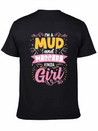 I'm A Mud And Mascara Kinda Girl Dirtbike Lightweight Cotton T-Shirt – Daily Comfort Graphic Shirt