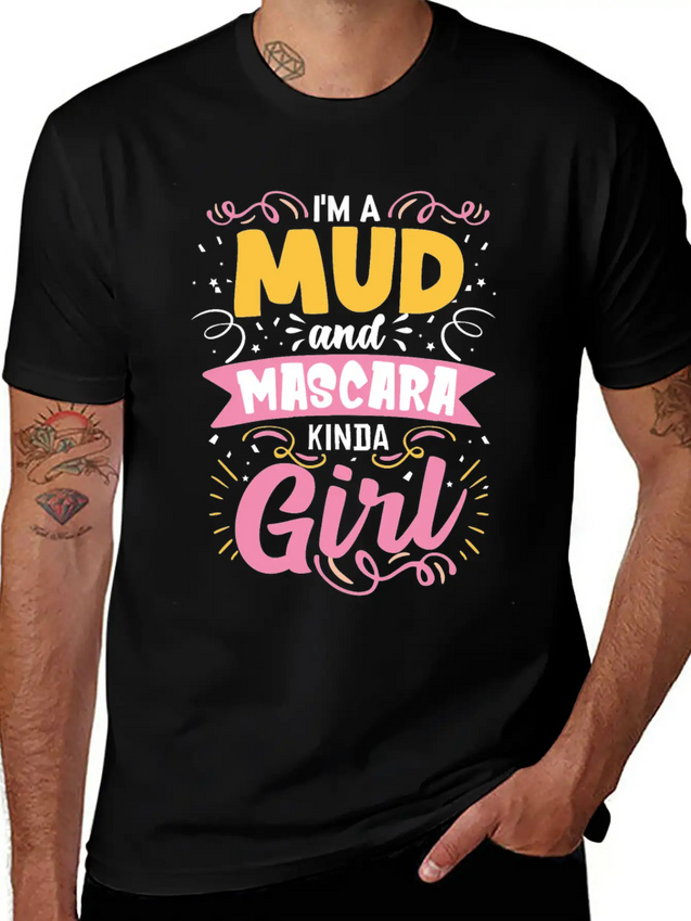 I'm A Mud And Mascara Kinda Girl Dirtbike Lightweight Cotton T-Shirt – Daily Comfort Graphic Shirt