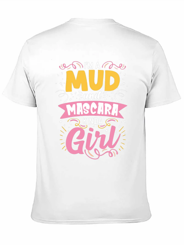 I'm A Mud And Mascara Kinda Girl Dirtbike Lightweight Cotton T-Shirt – Daily Comfort Graphic Shirt