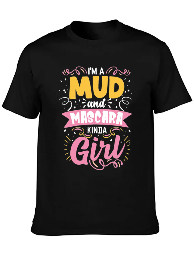 I'm A Mud And Mascara Kinda Girl Dirtbike Lightweight Cotton T-Shirt – Daily Comfort Graphic Shirt