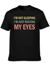 I'm Not Sleeping I'm Just Resting My Eyes Funny Lightweight Cotton T-Shirt – Daily Comfort Graphic Shirt