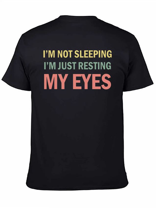I'm Not Sleeping I'm Just Resting My Eyes Funny Lightweight Cotton T-Shirt – Daily Comfort Graphic Shirt