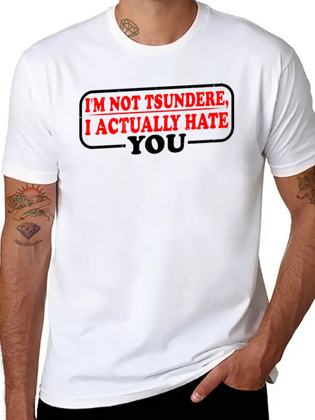I'm Not Tsundere, I Actually Hate You 3 Lightweight Cotton T-Shirt – Daily Comfort Graphic Shirt