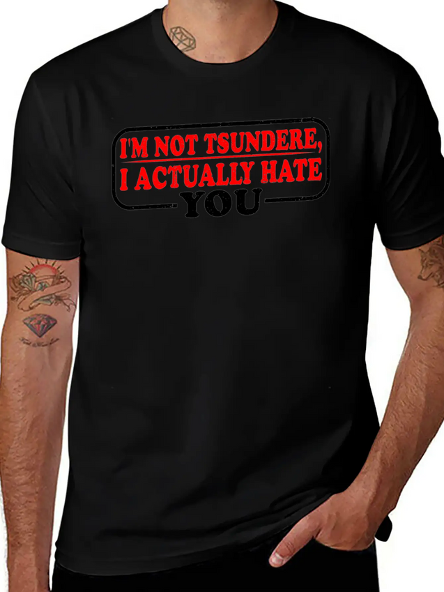I'm Not Tsundere, I Actually Hate You 3 Lightweight Cotton T-Shirt – Daily Comfort Graphic Shirt