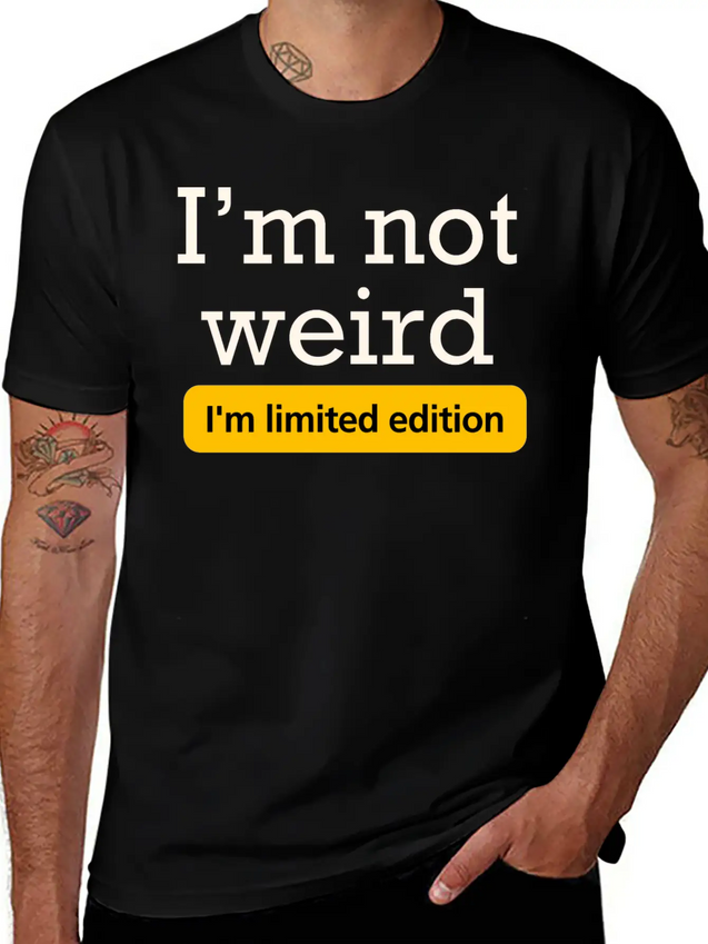 I'm Not Weird I'm Limited Edition Lightweight Cotton T-Shirt – Daily Comfort Graphic Shirt