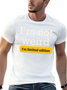 I'm Not Weird I'm Limited Edition Lightweight Cotton T-Shirt – Daily Comfort Graphic Shirt
