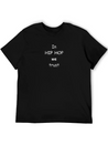 In Hip Hop We Trust! Lightweight Cotton T-Shirt – Daily Comfort Graphic Shirt