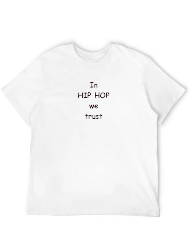 In Hip Hop We Trust! Lightweight Cotton T-Shirt – Daily Comfort Graphic Shirt