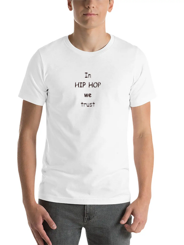 In Hip Hop We Trust! Lightweight Cotton T-Shirt – Daily Comfort Graphic Shirt