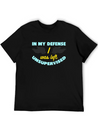 In My Defense I Was Left Unsupervised Lightweight Cotton T-Shirt – Daily Comfort Graphic Shirt