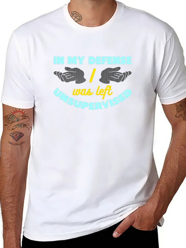 In My Defense I Was Left Unsupervised Lightweight Cotton T-Shirt – Daily Comfort Graphic Shirt