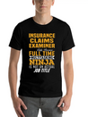 Insurance Claims Examiner Lightweight Cotton T-Shirt – Daily Comfort Graphic Shirt