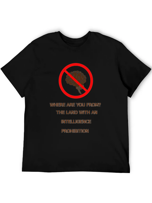 Intelligence Prohibition Lightweight Cotton T-Shirt – Daily Comfort Graphic Shirt