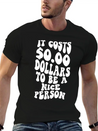 It Costs Zero Dollars To Be A Nice Person Trendy C Lightweight Cotton T-Shirt – Daily Comfort Graphic Shirt