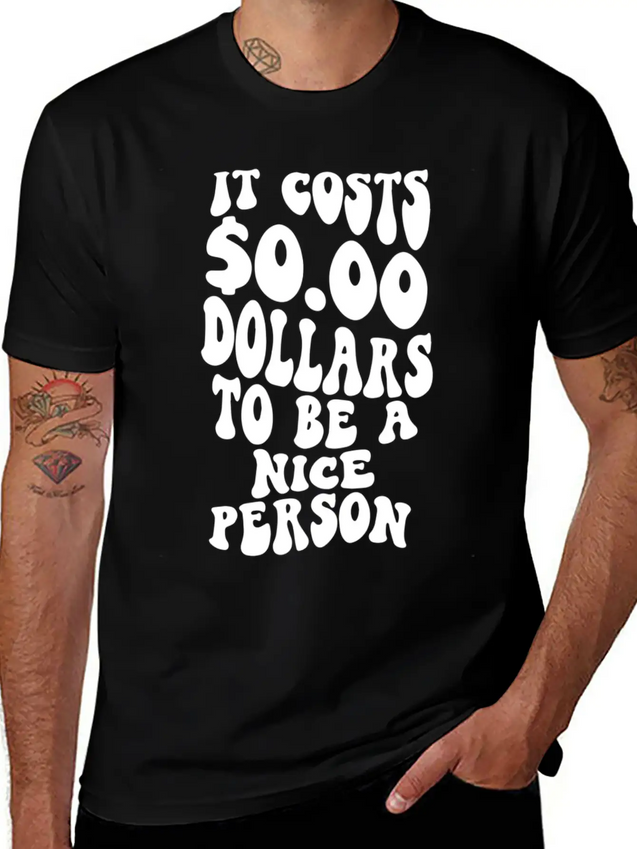 It Costs Zero Dollars To Be A Nice Person Trendy C Lightweight Cotton T-Shirt – Daily Comfort Graphic Shirt