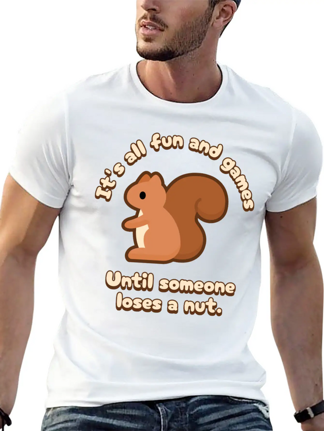Its All Fun And Games Until Someone Loses A Nut! Lightweight Cotton T-Shirt – Daily Comfort Graphic Shirt