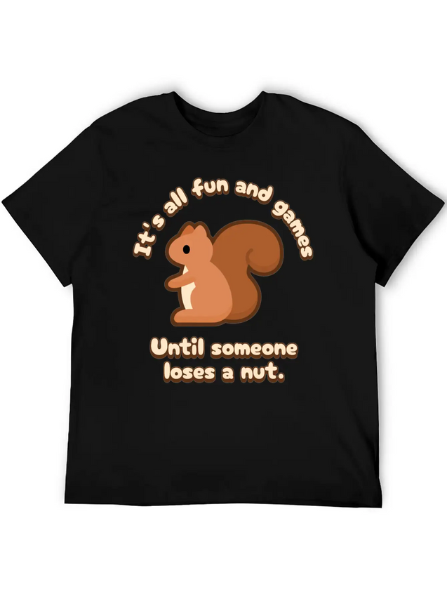 Its All Fun And Games Until Someone Loses A Nut! Lightweight Cotton T-Shirt – Daily Comfort Graphic Shirt