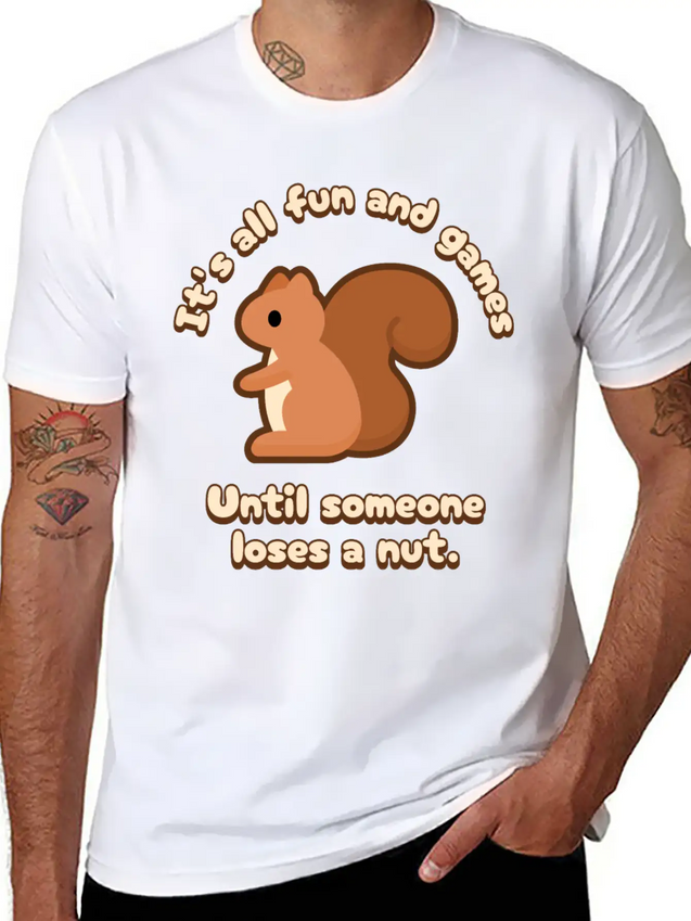 Its All Fun And Games Until Someone Loses A Nut! Lightweight Cotton T-Shirt – Daily Comfort Graphic Shirt