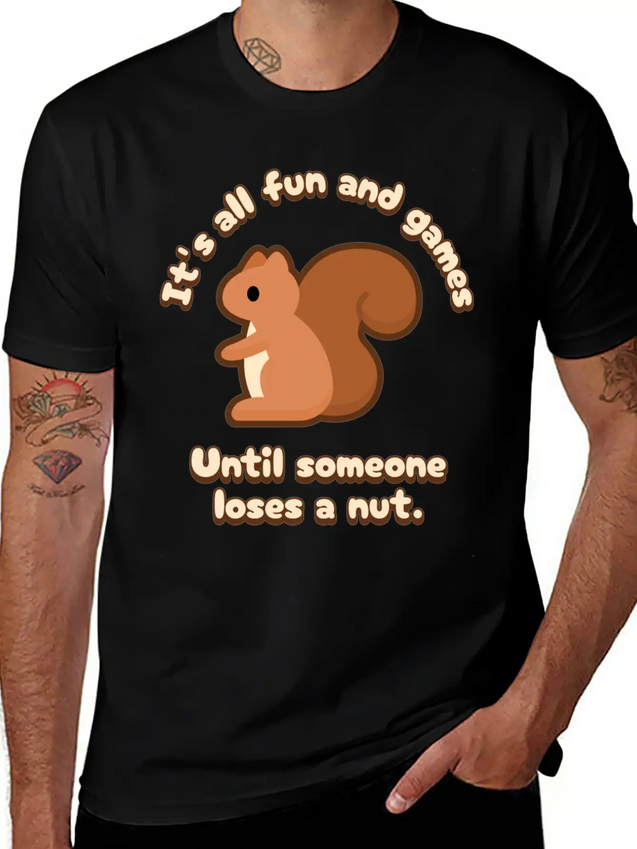 Its All Fun And Games Until Someone Loses A Nut! Lightweight Cotton T-Shirt – Daily Comfort Graphic Shirt