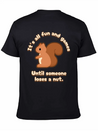 Its All Fun And Games Until Someone Loses A Nut! Lightweight Cotton T-Shirt – Daily Comfort Graphic Shirt