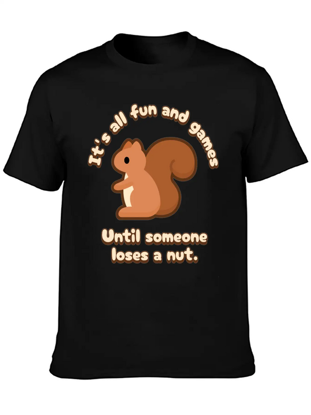 Its All Fun And Games Until Someone Loses A Nut! Lightweight Cotton T-Shirt – Daily Comfort Graphic Shirt