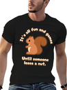 Its All Fun And Games Until Someone Loses A Nut! Lightweight Cotton T-Shirt – Daily Comfort Graphic Shirt
