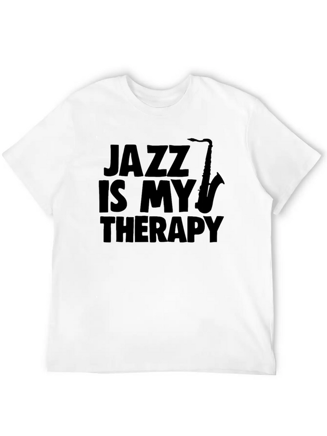 Jazz Is My Therapy Lightweight Cotton T-Shirt – Daily Comfort Graphic Shirt