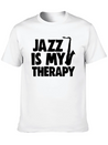 Jazz Is My Therapy Lightweight Cotton T-Shirt – Daily Comfort Graphic Shirt