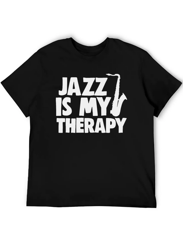 Jazz Is My Therapy Lightweight Cotton T-Shirt – Daily Comfort Graphic Shirt